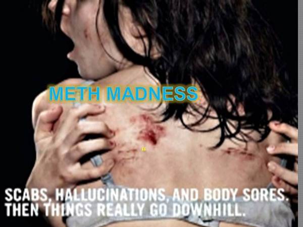 meth madness