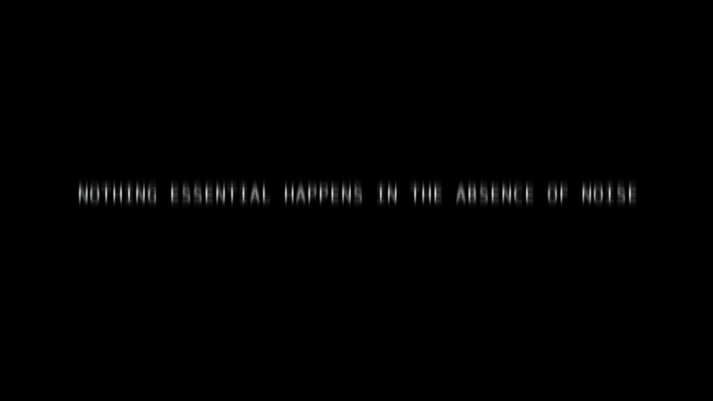 nothing-essential-happens-in-the-absence-of-noise-by-sil-bia