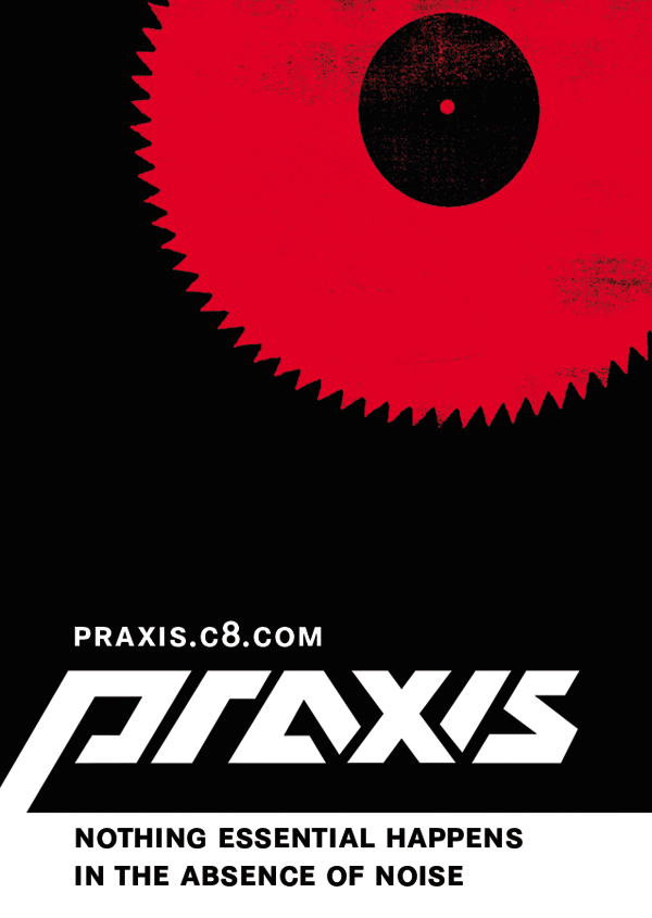 praxis-nothing-essential-happens-in-the-absence-of-noise